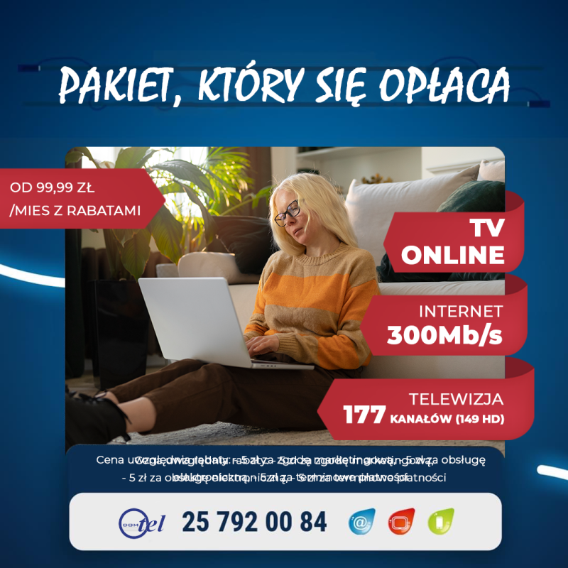 dziewczyna siedzi na kanapie, na kolanach ma laptopa i coś ogląda i informacja: pakiet który się opłaca: internet 300 mega + telewizja 177 kanałów + tv online od 99,99 zł miesięcznie z rabatami